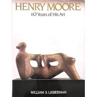 HENRY MOORE. 60 Years of His Art
